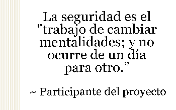 La seguridad es el "trabajo de cambiar mentalidades; y no ocurre de un día para otro."